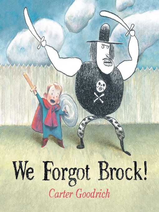 Title details for We Forgot Brock! by Carter Goodrich - Wait list